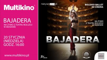 Bajadera” z Teatru Bolszoj 20 stycznia 2019 roku w wybranych kinach sieci Multikino!