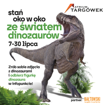 Wystawa dinozaurów w Atrium Targówek!