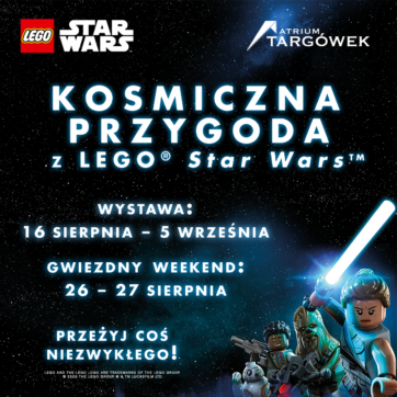 LEGO® Star Wars™ w Atrium Targówek!