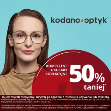 Kompletne okulary korekcyjne 50% taniej w KODANO Optyk!