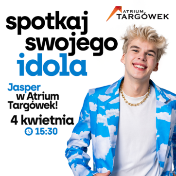 Spotkaj swojego idola – Jasper w Atrium Targówek!