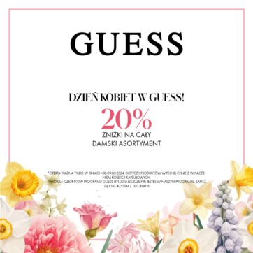 DZIEŃ KOBIET W GUESS!