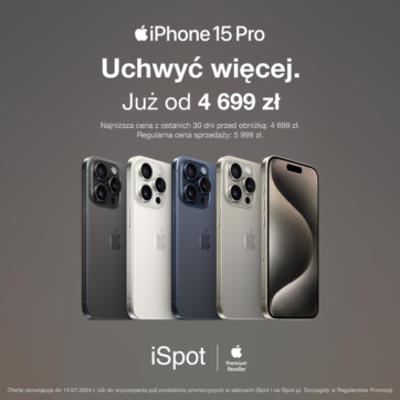 Uchwyć więcej. iPhone 15 Pro już od 4699 zł