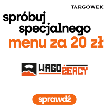 Spróbuj specjalnego menu za 20 zł od Wagożerców!