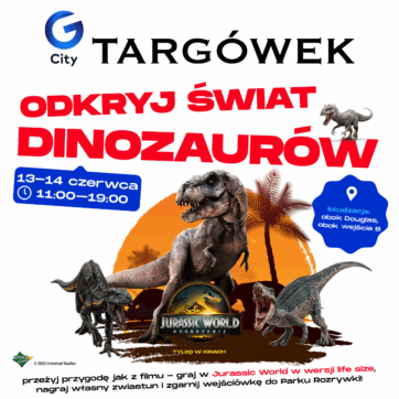 Przenieś się w świat dinozaurów. Jurassic World w G City Targówek!